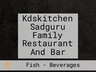 Kdskitchen Sadguru Family Restaurant And Bar