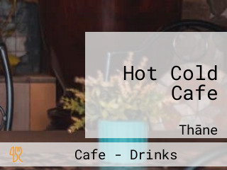 Hot Cold Cafe