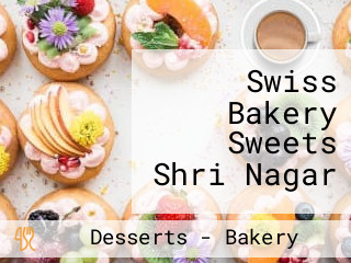 Swiss Bakery Sweets Shri Nagar