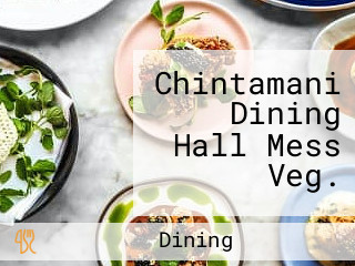 Chintamani Dining Hall Mess Veg.