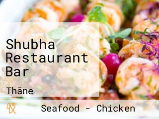 Shubha Restaurant Bar