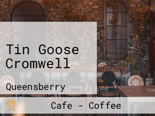 Tin Goose Cromwell