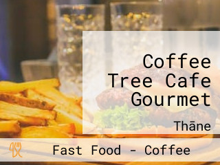 Coffee Tree Cafe Gourmet