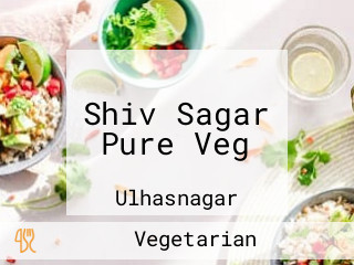 Shiv Sagar Pure Veg