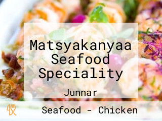 Matsyakanyaa Seafood Speciality