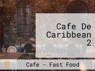 Cafe De Caribbean 2