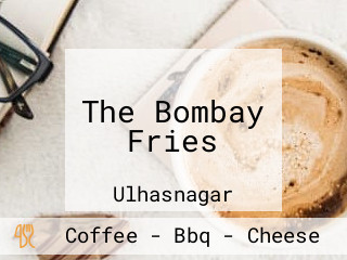 The Bombay Fries