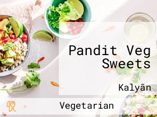 Pandit Veg Sweets