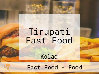 Tirupati Fast Food