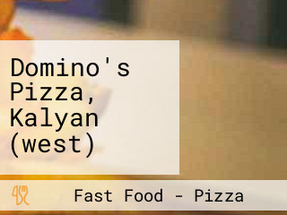 Domino's Pizza, Kalyan (west)