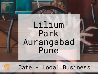 Lilium Park Aurangabad Pune Highway Sh 60 (90 Km Stone)