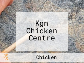 Kgn Chicken Centre