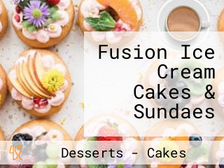 Fusion Ice Cream Cakes & Sundaes