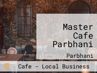 Master Cafe Parbhani