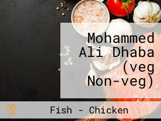 Mohammed Ali Dhaba (veg Non-veg)