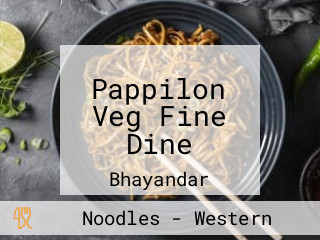 Pappilon Veg Fine Dine