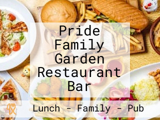 Pride Family Garden Restaurant Bar