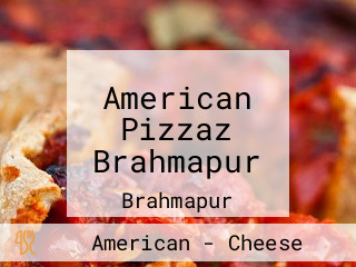 American Pizzaz Brahmapur