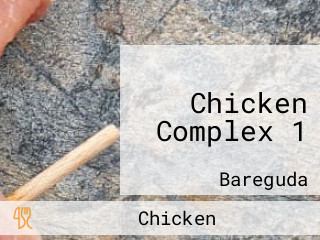 Chicken Complex 1