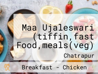 Maa Ujaleswari (tiffin,fast Food,meals(veg)