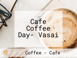 Cafe Coffee Day- Vasai