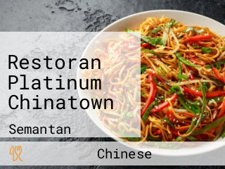 Restoran Platinum Chinatown