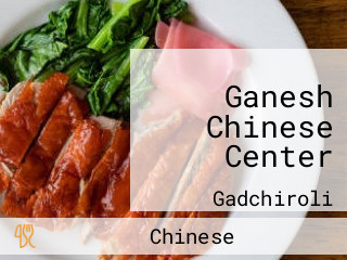 Ganesh Chinese Center