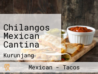 Chilangos Mexican Cantina