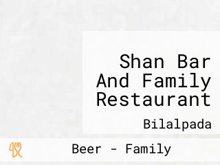 Shan Bar And Family Restaurant