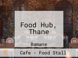 Food Hub, Thane