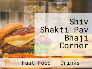 Shiv Shakti Pav Bhaji Corner