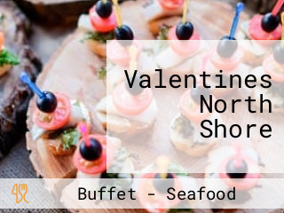 Valentines North Shore