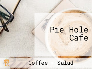 Pie Hole Cafe