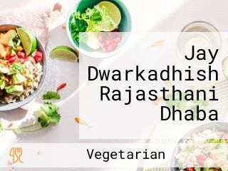 Jay Dwarkadhish Rajasthani Dhaba