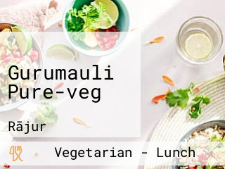 Gurumauli Pure-veg