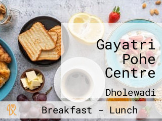 Gayatri Pohe Centre