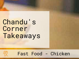 Chandu's Corner Takeaways