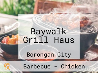 Baywalk Grill Haus