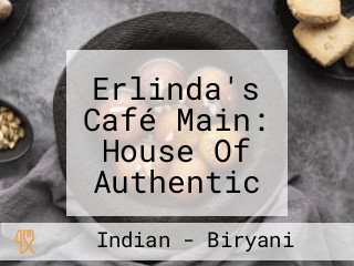 Erlinda's Café Main: House Of Authentic Biryani Shawarma