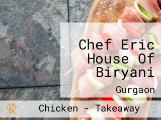 Chef Eric House Of Biryani