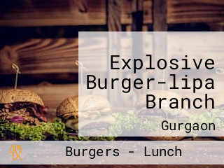 Explosive Burger-lipa Branch