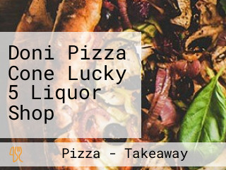 Doni Pizza Cone Lucky 5 Liquor Shop