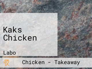 Kaks Chicken