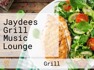 Jaydees Grill Music Lounge