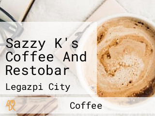 Sazzy K's Coffee And Restobar