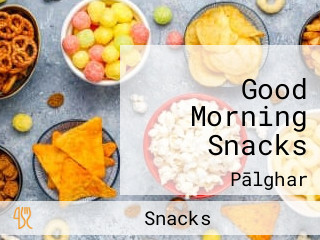 Good Morning Snacks