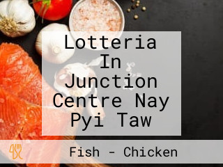 Lotteria In Junction Centre Nay Pyi Taw