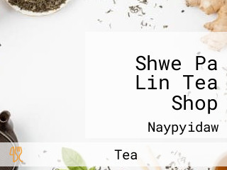 Shwe Pa Lin Tea Shop