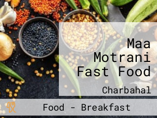 Maa Motrani Fast Food