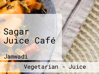 Sagar Juice Café